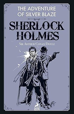 Cover for Sir Arthur Conan Doyle · The Adventure of the Silver Blaze (Hardcover bog) (2023)