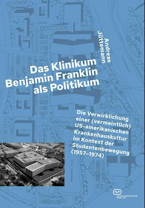 Cover for Andreas Jüttemann · Das Klinikum Benjamin Franklin als Politikum (Hardcover Book) (2022)