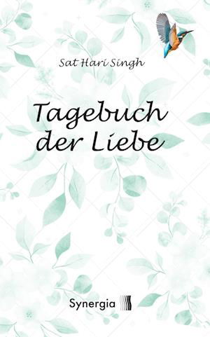 Cover for Sat Hari Singh · Das Tagebuch der Liebe (Book) (2023)