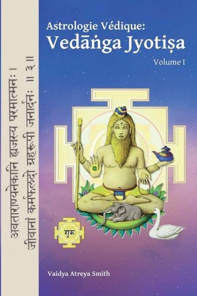 Cover for Vaidya Atreya Smith · Astrologie Vedique : (Taschenbuch) (2018)