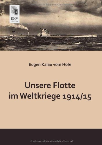 Cover for Eugen Kalau Vom Hofe · Unsere Flotte Im Weltkriege 1914/15 (Paperback Book) [German edition] (2013)