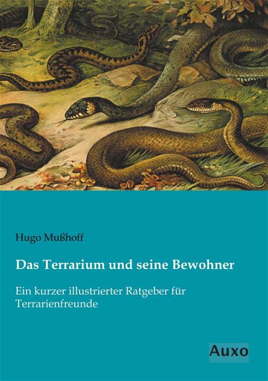 Cover for Mußhoff · Das Terrarium und seine Bewohne (Buch)