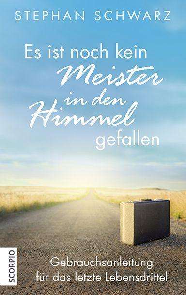 Cover for Stephan Schwarz · Es ist noch kein Meister in den Himmel gefallen (Taschenbuch) (2021)