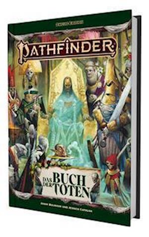 Pathfinder 2 - Buch der Toten - Jason Bulmahn - Books - Ulisses Medien und Spiel Distribution Gm - 9783963318801 - November 24, 2022