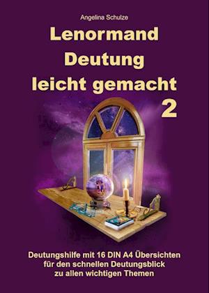 Cover for Angelina Schulze · Lenormand Deutung leicht gemacht 2 (Buch) (2022)