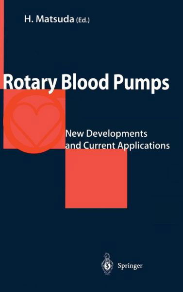 Cover for Hikaru Matsuda · Rotary Blood Pumps: New Developments and Current Applications (Inbunden Bok) [2000 edition] (2000)