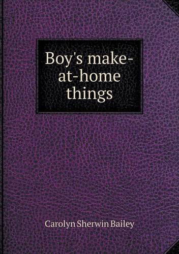 Cover for Carolyn Sherwin Bailey · Boy's Make-at-home Things (Paperback Book) (2013)