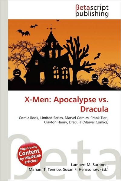 Apocalypse vs. Dracula - X-Men - Kirjat - Betascript Publishing - 9786130542801 - keskiviikko 23. kesäkuuta 2010