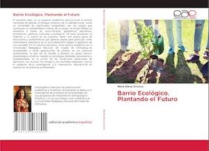 Cover for Orozco · Barrio Ecológico. Plantando el F (Bog)