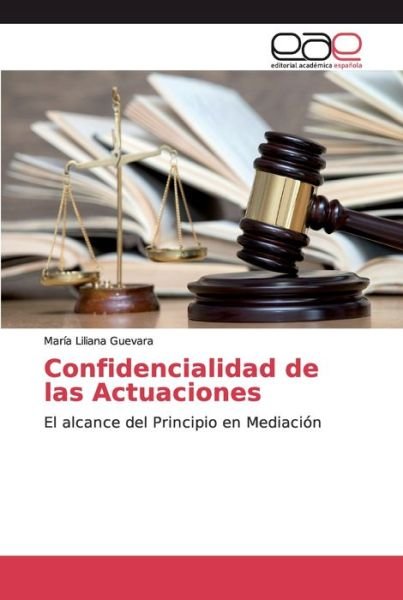 Confidencialidad de las Actuaci - Guevara - Books -  - 9786200027801 - July 1, 2019