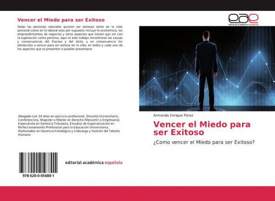 Vencer el Miedo para ser Exitoso - Perez - Libros -  - 9786200056801 - 