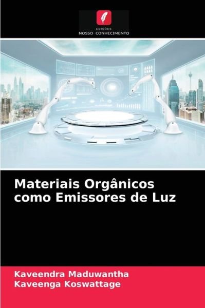 Cover for Kaveendra Maduwantha · Materiais Organicos como Emissores de Luz (Taschenbuch) (2021)