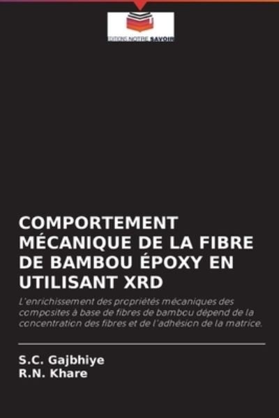 Cover for S C Gajbhiye · Comportement Mecanique de la Fibre de Bambou Epoxy En Utilisant Xrd (Paperback Bog) (2021)