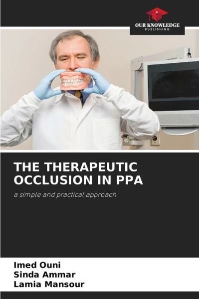 Cover for Imed Ouni · The Therapeutic Occlusion in Ppa (Paperback Bog) (2021)