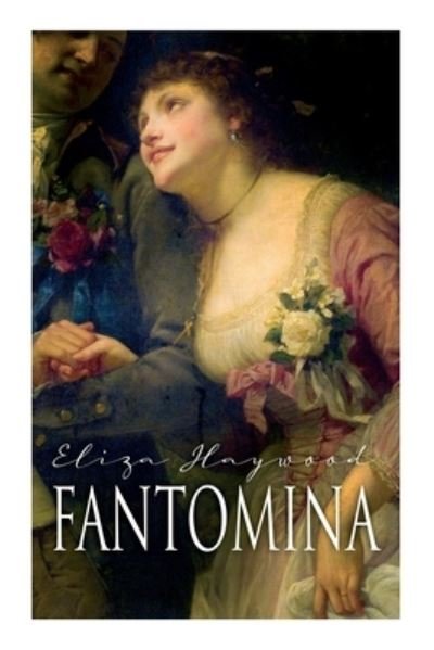 Cover for Eliza Haywood · Fantomina: Love in a Maze (Paperback Book) (2021)