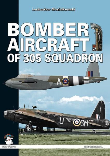 Cover for Lechoslaw Musialkowski · Bomber Aircraft of 305 Squadron (Hardcover Book) (2014)