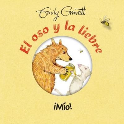Cover for Emily Gravett · Oso Y La Liebre, El. Mio / Pd. (Gebundenes Buch) (2017)