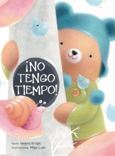 No Tengo Tiempo / Pd. - Helena Kraljic - Books - PICARONA - 9788491450801 - September 30, 2017