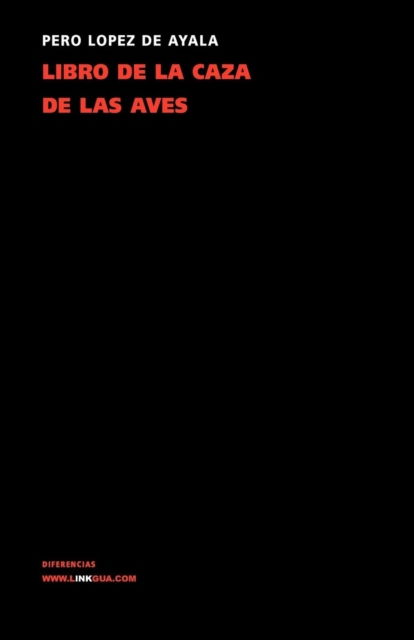 Cover for Pero López De Ayala · Libro De La Caza De Las Aves (Memoria) (Spanish Edition) (Paperback Book) [Spanish edition] (2024)