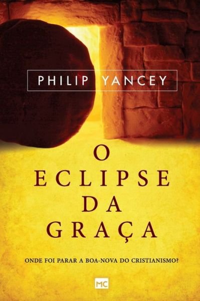 Cover for Philip Yancey · O Eclipse da Graça (Taschenbuch) (2022)