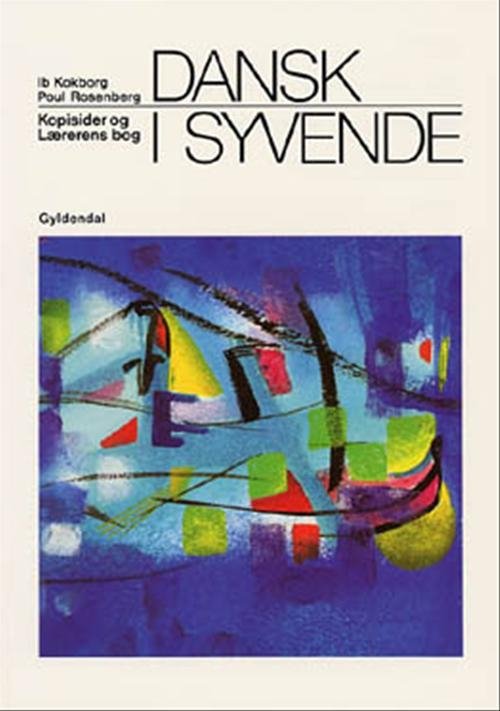 Cover for Ib Kokborg; Poul Rosenberg · Dansk i ... 7. - 9. klasse: Dansk i syvende (Sewn Spine Book) [1e uitgave] (1999)