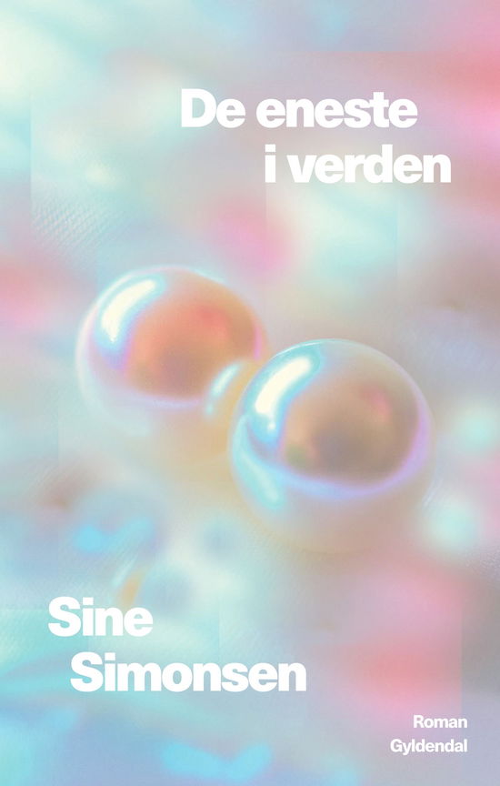 Sine Simonsen · De eneste i verden (Sewn Spine Book) [1st edition] (2025)