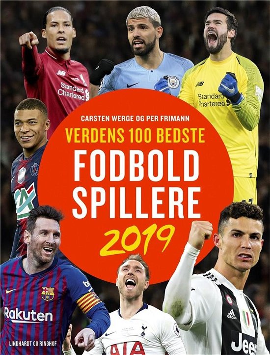 Verdens 100 bedste fodboldspillere 2019 - Carsten Werge; Per Frimann - Boeken - Lindhardt og Ringhof - 9788711910801 - 11 oktober 2019