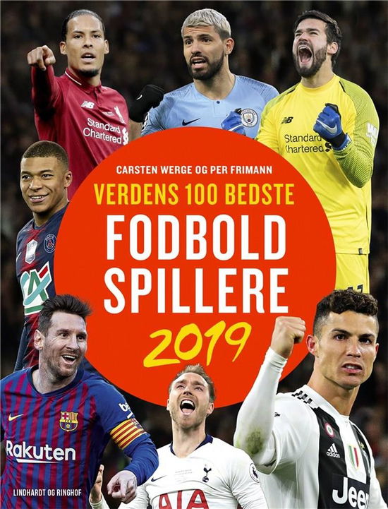 Verdens 100 bedste fodboldspillere 2019 - Carsten Werge; Per Frimann - Bøger - Lindhardt og Ringhof - 9788711910801 - 11. oktober 2019