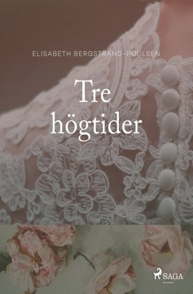 Cover for Elisabeth Bergstrand-Poulsen · Tre högtider : Tre högtider (Bog) (2018)