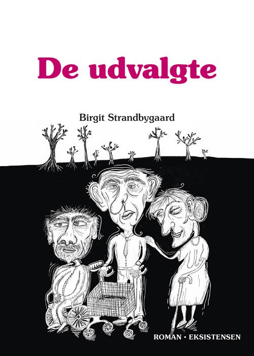 Cover for Birgit Strandbygaard · De udvalgte (Taschenbuch) [1. Ausgabe] (2018)