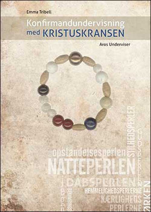 Cover for Emma Tribell · Konfirmandundervisning med Kristuskransen (Taschenbuch) [1. Ausgabe] (2012)