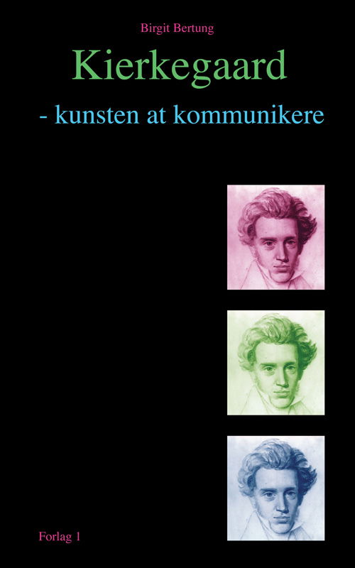 Cover for Birgit Bertung · Kierkegaard - kunsten at kommunikere (Pocketbok) [1. utgave] (2009)