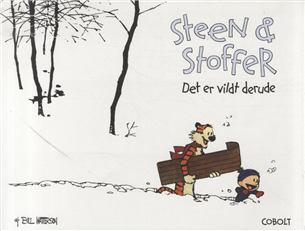 Steen & Stoffer: Steen & Stoffer 11: Det er vildt derude - Bill Watterson - Bøger - Cobolt - 9788770854801 - 2. oktober 2012