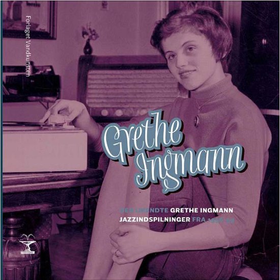 Den ukendte Grethe Ingmann - Søren E. Jensen - Musik - Vandkunsten - 9788776951801 - 23 november 2010