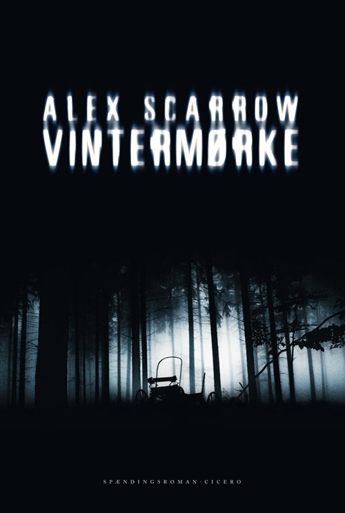 Cover for Alex Scarrow · Vintermørke (Bound Book) [1st edition] (2009)