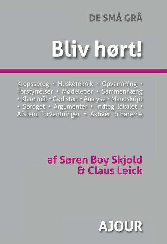 Cover for Søren Boy Skjold og Claus Leick · De Små Grå: Bliv hørt! (Hæftet bog) [1. udgave] (2015)