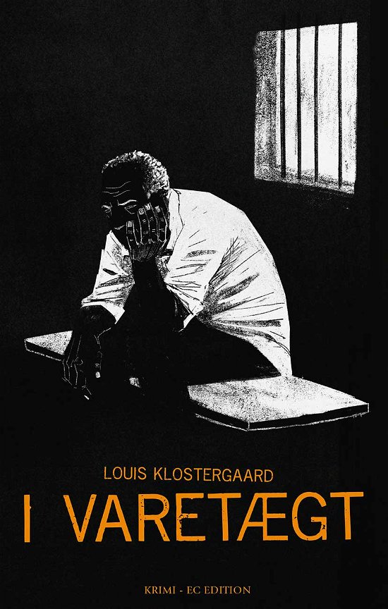 Cover for Louis Klostergaard · I varetægt (Sewn Spine Book) [1st edition] (2018)