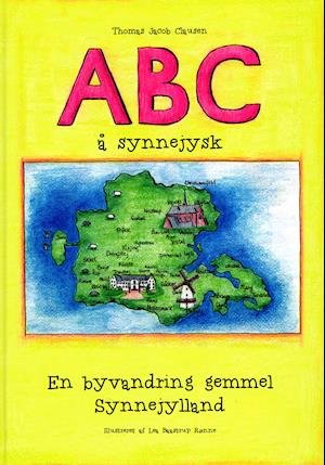 Cover for Thomas Jacob Clausen · ABC å Synnejysk , en byvandring gemmel Synnejylland (Sewn Spine Book) [1st edition] (2021)
