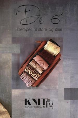 Cover for Tanja Hedemann Nielsen · 'De 6' Strømper til store og små (Sewn Spine Book) [1. Painos] (2022)