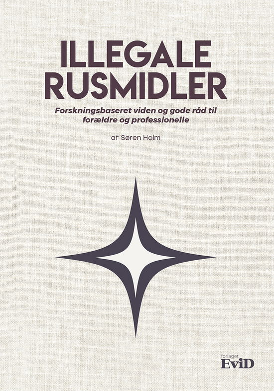 Cover for Søren Holm · Illegale Rusmidler (Sewn Spine Book) [1st edition] (2024)