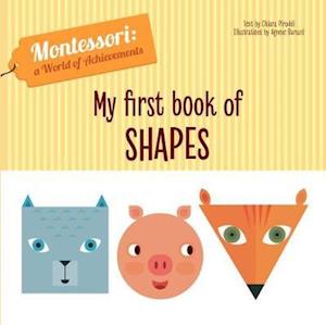 Cover for Chiara Piroddi · My First Book of Shapes: Montessori: A World of Achievements - Montessori: Touch and Feel (Hardcover Book) (2023)