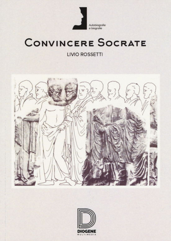 Cover for Livio Rossetti · Convincere Socrate (Book)