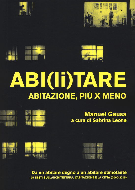 Cover for Manuel Gausa · Abi (Li)Tare. Abitazione, Piu X Meno (Book)