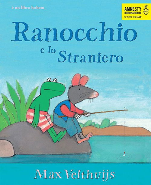 Ranocchio E Lo Straniero - Max Velthuijs - Books -  - 9788895818801 - 