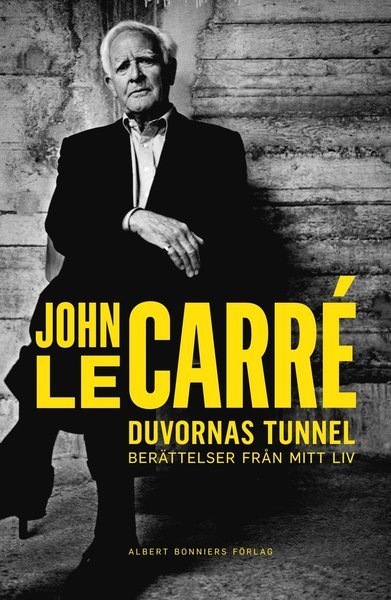 Cover for John Le Carré · Duvornas tunnel : berättelser från mitt liv (Bound Book) (2016)