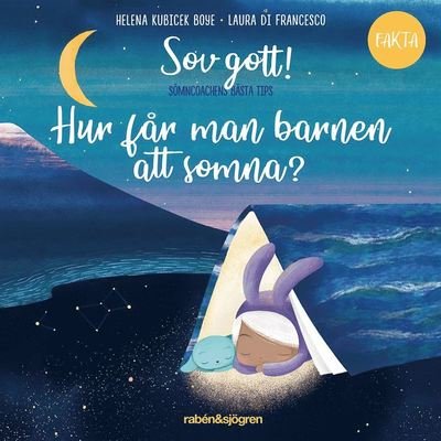 Cover for Helena Kubicek Boye · Sömnsagor: Sov gott! Om barns sömn (Audiobook (MP3)) (2020)