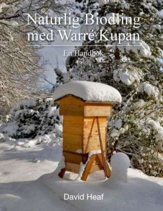 Cover for David Heaf · Naturlig Biodling med Warré Kupan (Book) (2013)