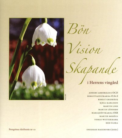 Hagerfors Ingemar (red.) · Bön vision skapande : i herrens vingård (Indbundet Bog) (2012)