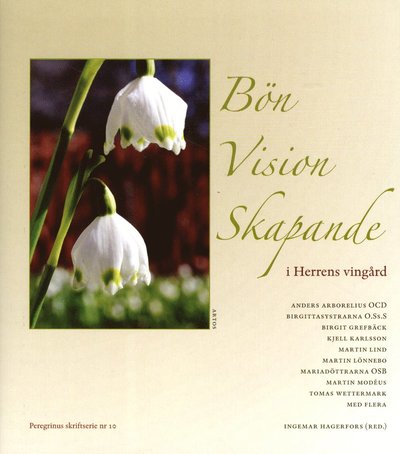 Cover for Hagerfors Ingemar (red.) · Bön vision skapande :  i herrens vingård (Hardcover Book) (2012)