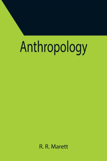 Anthropology - R R Marett - Books - Alpha Edition - 9789355395801 - December 16, 2021